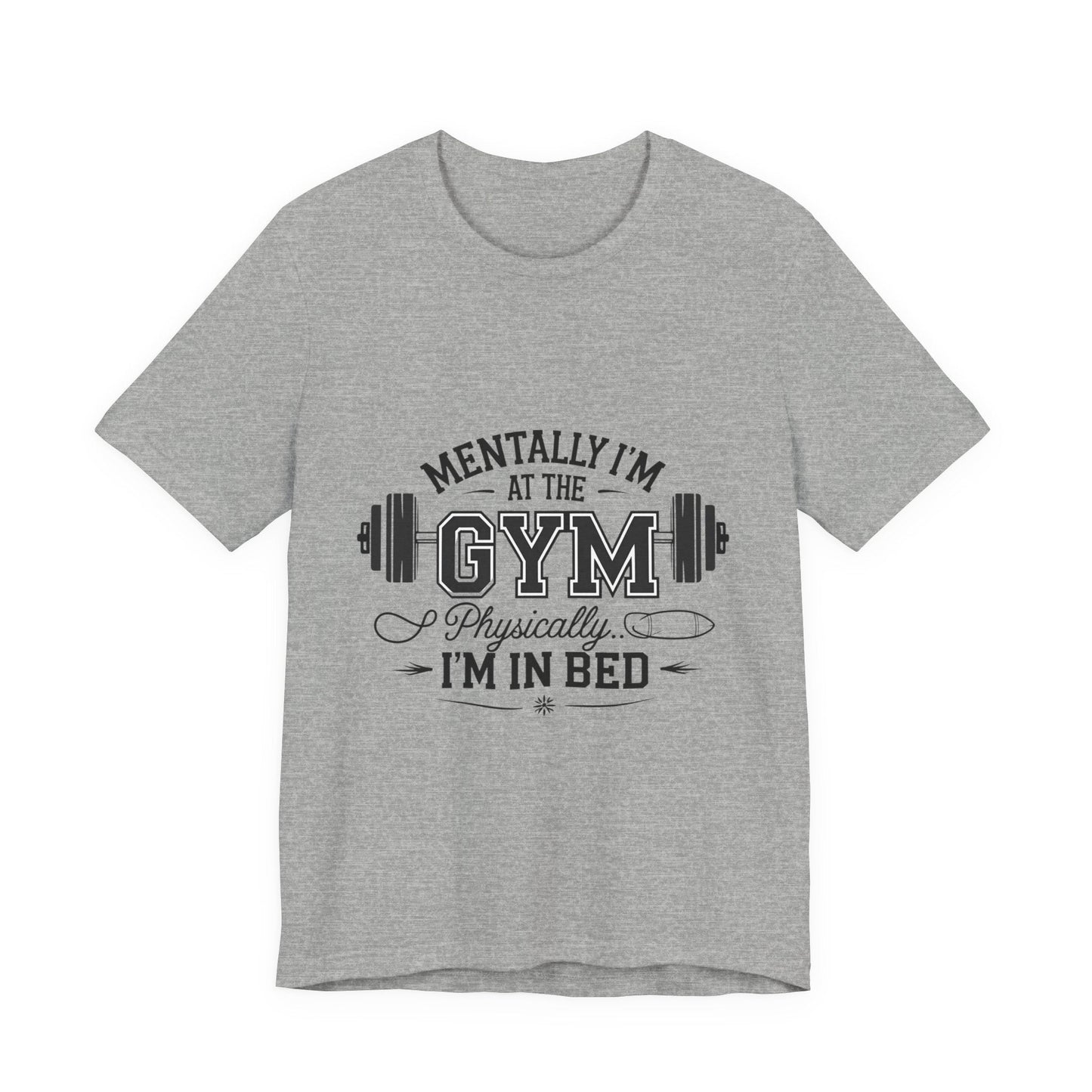 Gym Humor Tee – Motivational Graphic T-Shirt for Gym Lovers