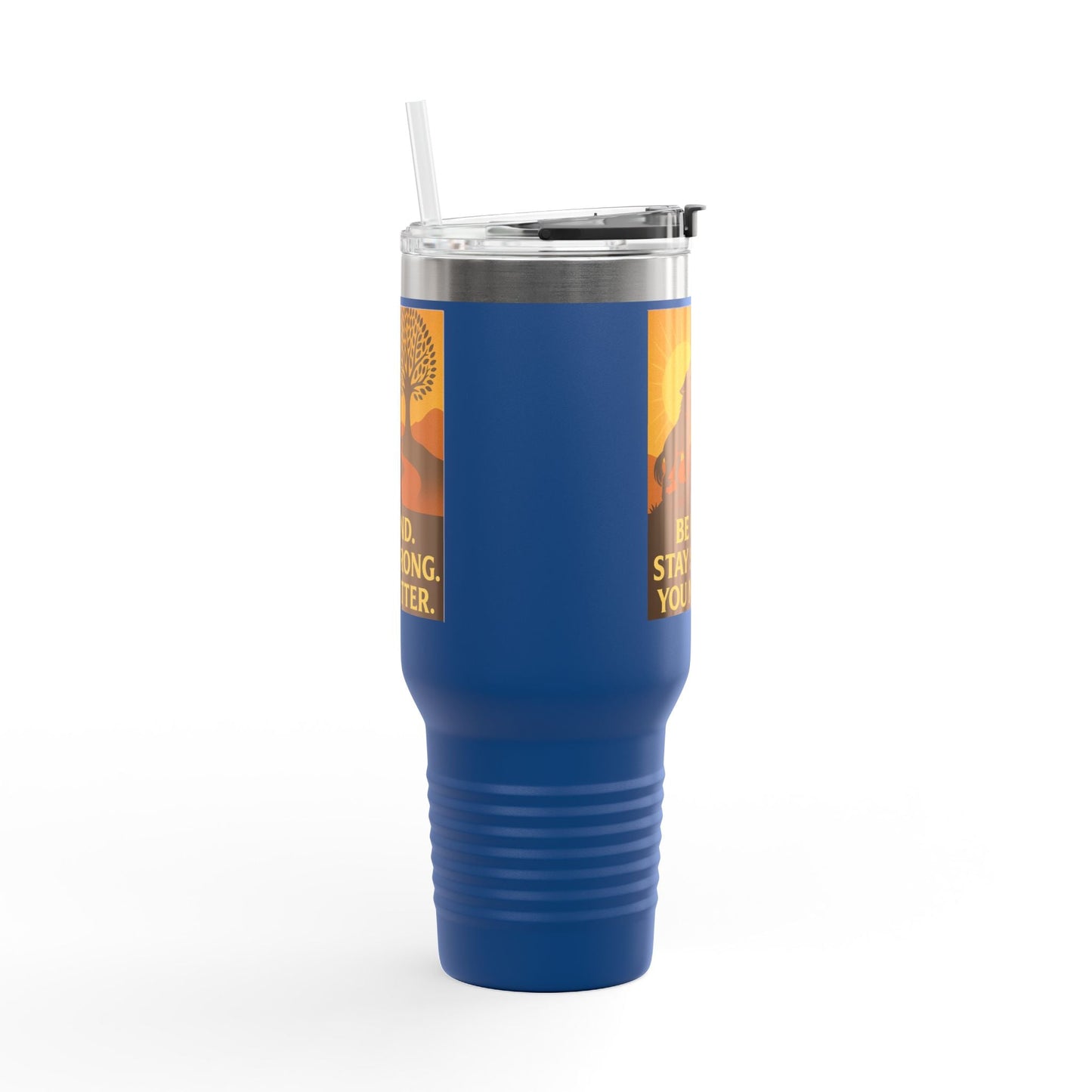 Motivational 40oz Travel Mug – Be Kind, Stay Strong, You Matter Gift
