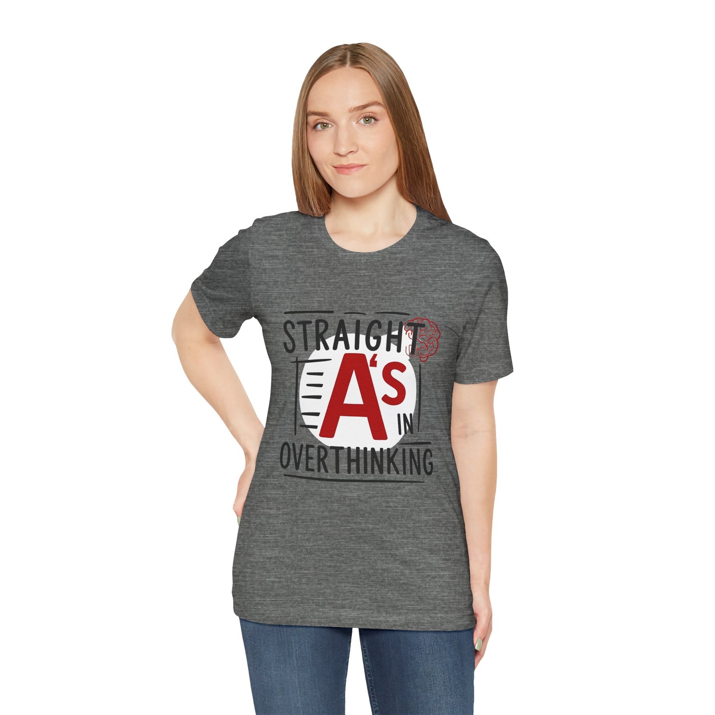 Unisex Thoughtful Overthinker Tee - Straight A's in Overthinking, Casual Tee, Gift for Students, Funny T-Shirt, Everyday Wear