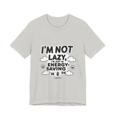 Funny Energy Saving Tee – Unisex Humor Shirt for Everyday Wear