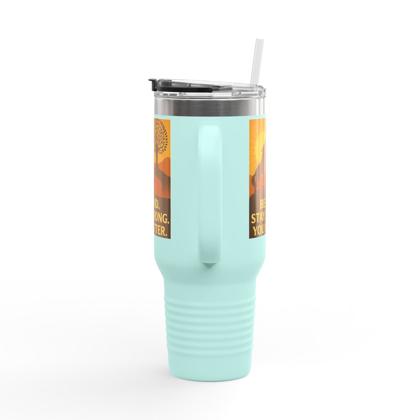 Motivational 40oz Travel Mug – Be Kind, Stay Strong, You Matter Gift