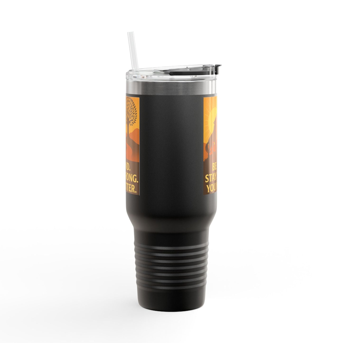 Motivational 40oz Travel Mug – Be Kind, Stay Strong, You Matter Gift