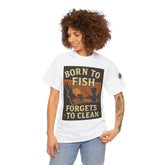 Fishing Cotton Tee for Men with "Born to Fish, Forgets to Clean" graphic, ideal for outdoor enthusiasts.