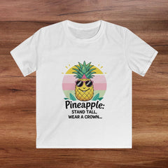 Pineapple: Stand Tall, Wear a Crown – Kids Softstyle Tee
