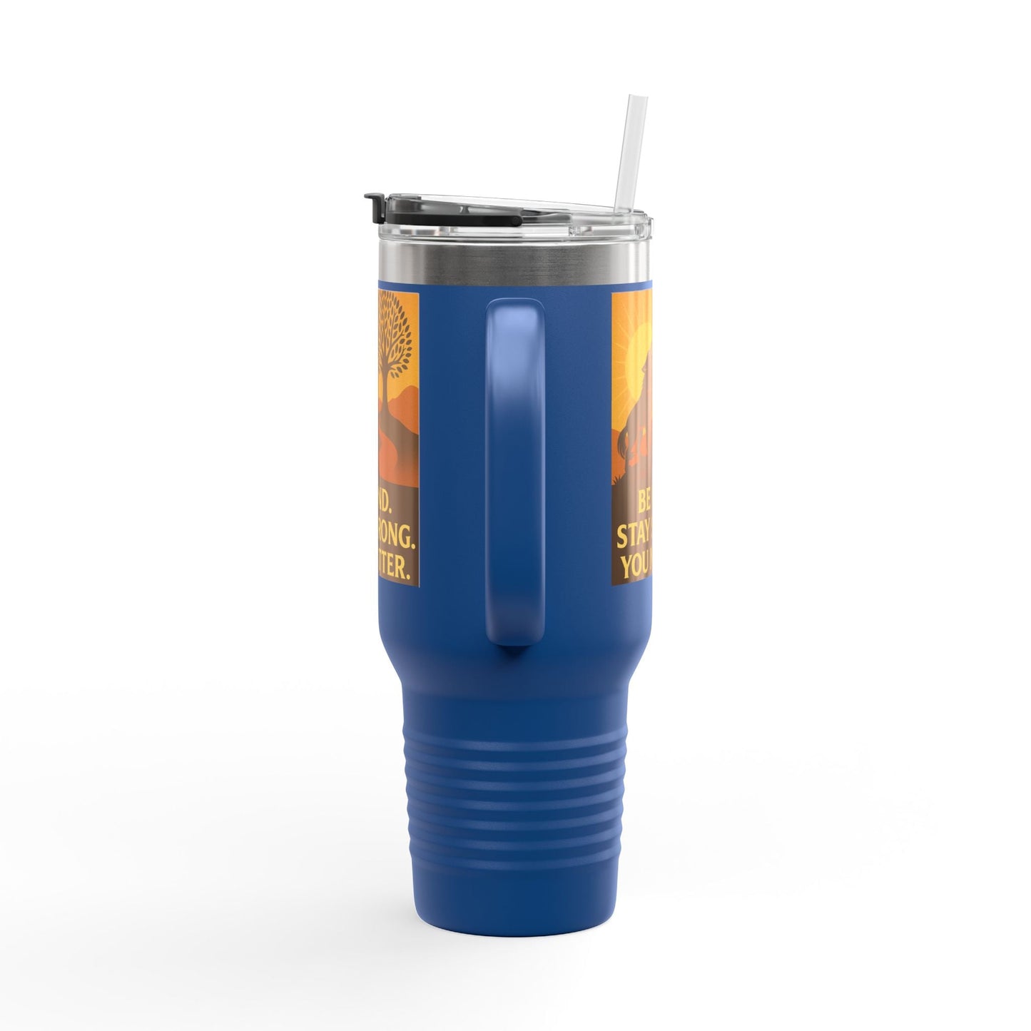 Motivational 40oz Travel Mug – Be Kind, Stay Strong, You Matter Gift