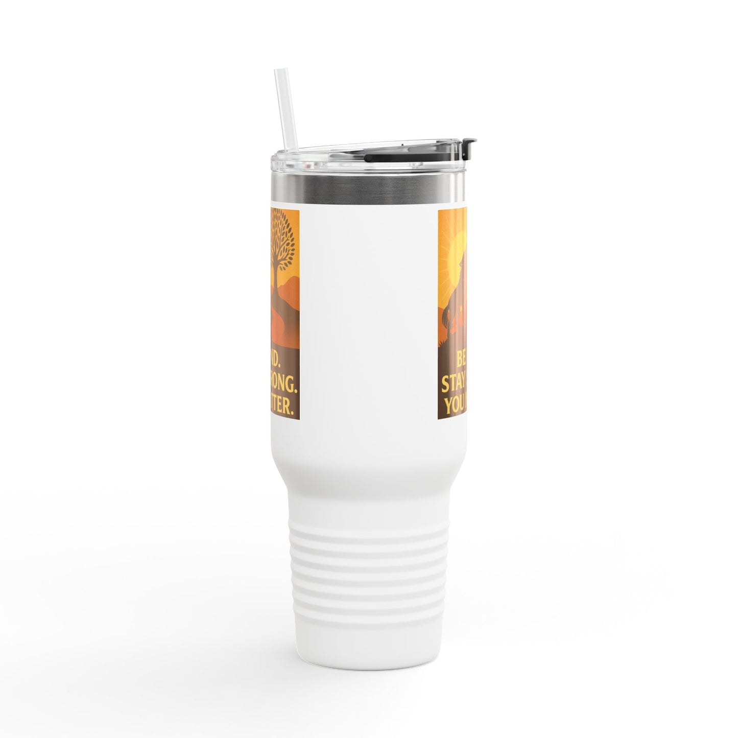 Motivational 40oz Travel Mug – Be Kind, Stay Strong, You Matter Gift