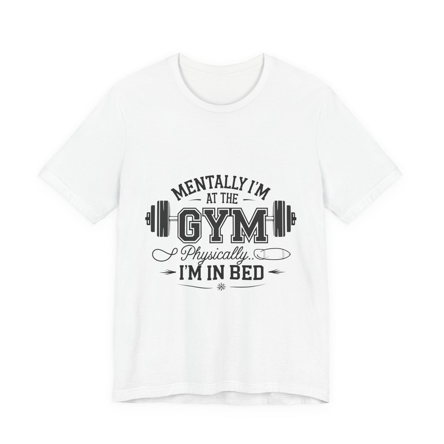 Gym Humor Tee – Motivational Graphic T-Shirt for Gym Lovers