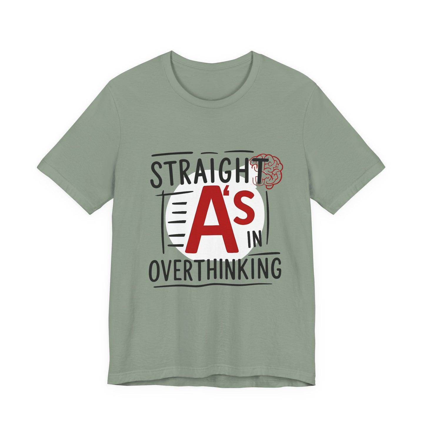 Unisex Thoughtful Overthinker Tee - Straight A's in Overthinking, Casual Tee, Gift for Students, Funny T-Shirt, Everyday Wear