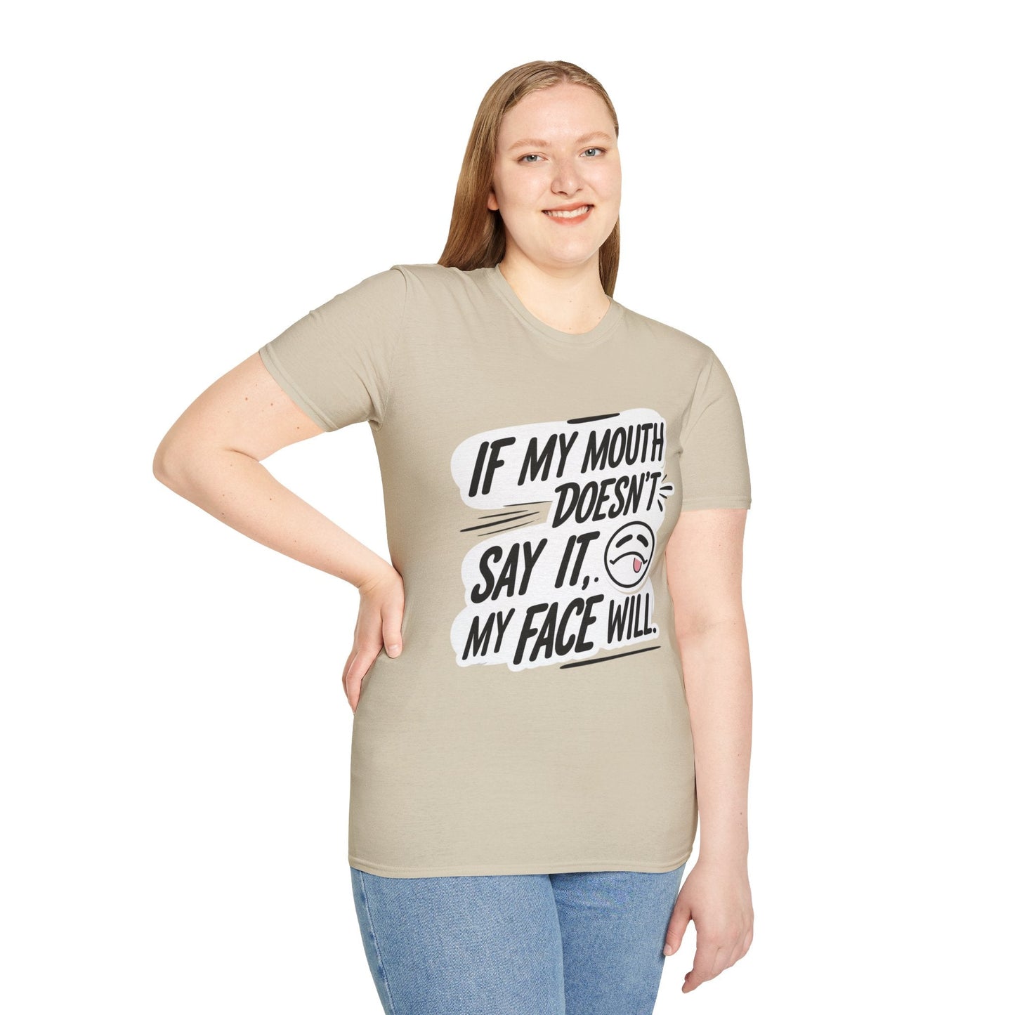 Unisex Softstyle T-Shirt with Attitude - If My Mouth Doesn’t Say It