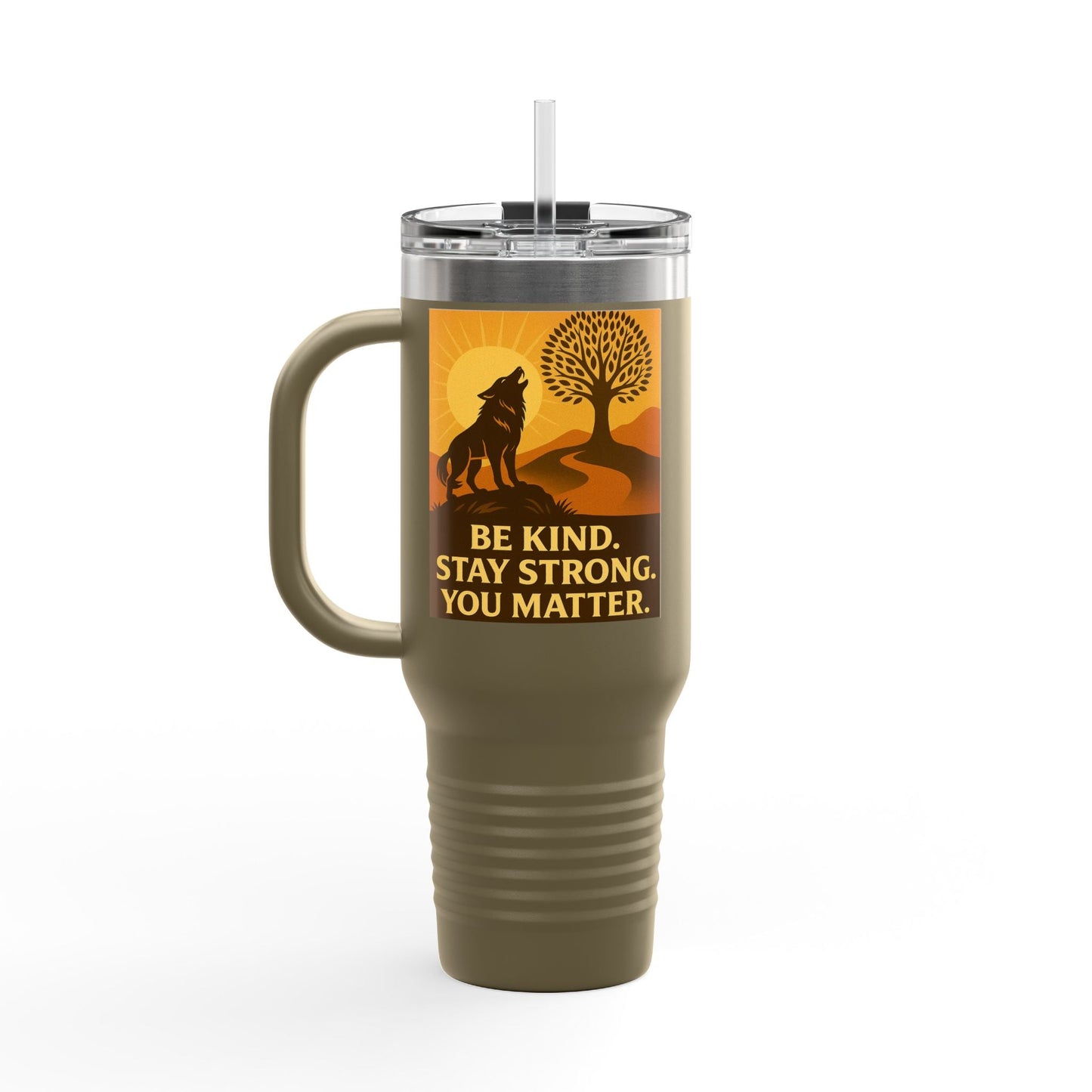 Motivational 40oz Travel Mug – Be Kind, Stay Strong, You Matter Gift