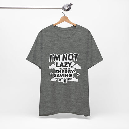 Funny Energy Saving Tee – Unisex Humor Shirt for Everyday Wear