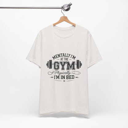 Gym Humor Tee – Motivational Graphic T-Shirt for Gym Lovers