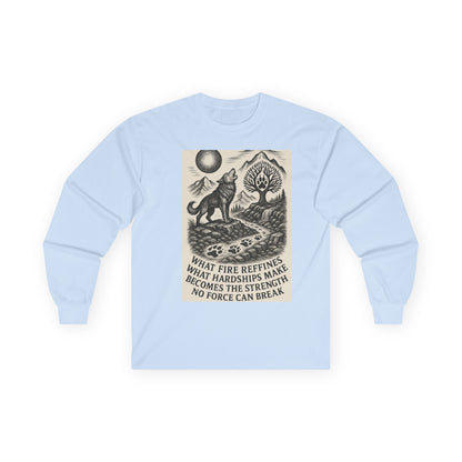 Motivational Long Sleeve Tee – What Fire Refines Spiritual Shirt