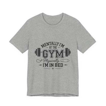 Gym Humor Tee – Motivational Graphic T-Shirt for Gym Lovers
