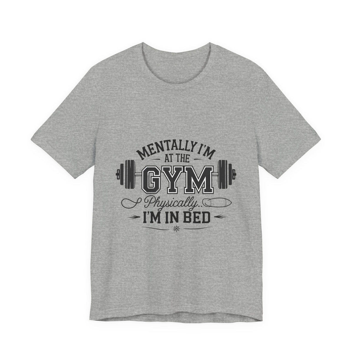 Gym Humor Tee – Motivational Graphic T-Shirt for Gym Lovers