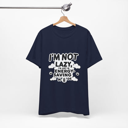 Funny Energy Saving Tee – Unisex Humor Shirt for Everyday Wear