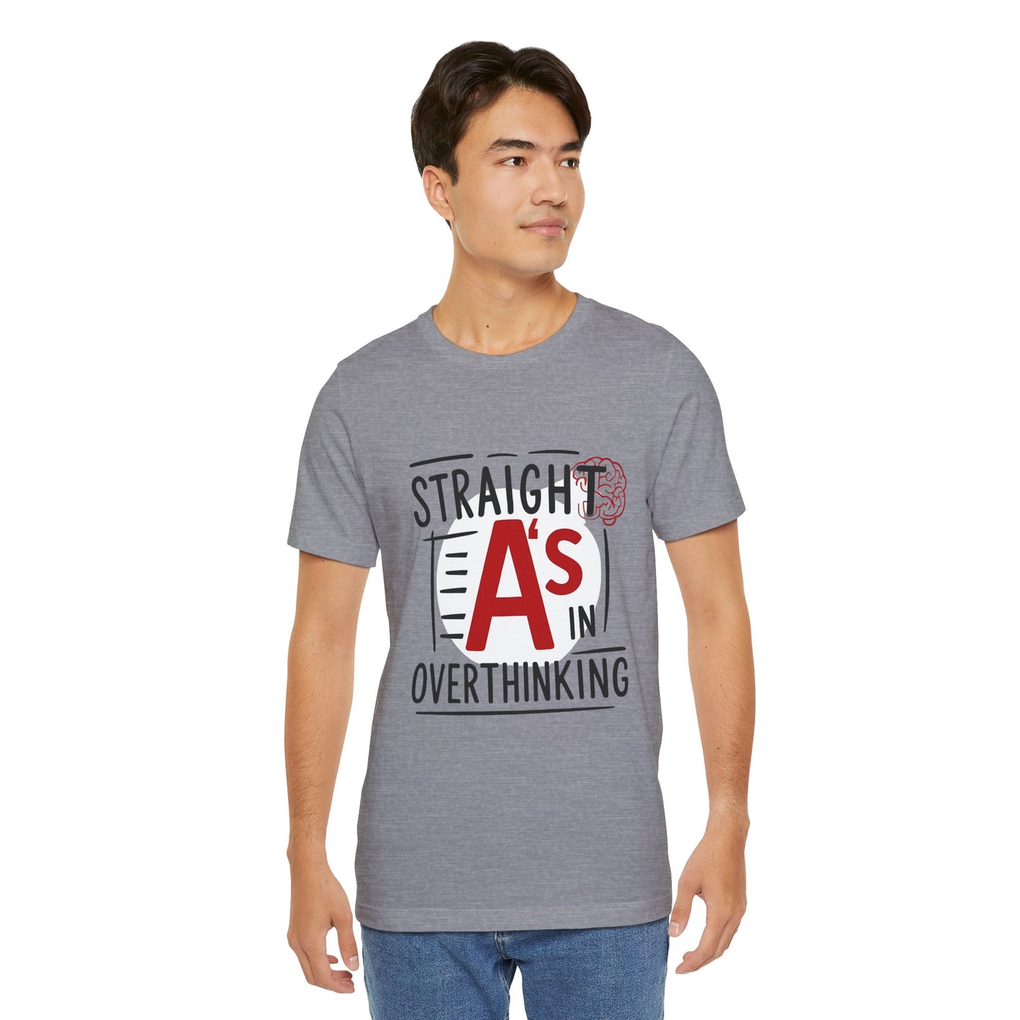Unisex Thoughtful Overthinker Tee - Straight A's in Overthinking, Casual Tee, Gift for Students, Funny T-Shirt, Everyday Wear