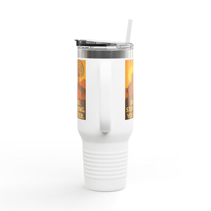 Motivational 40oz Travel Mug – Be Kind, Stay Strong, You Matter Gift