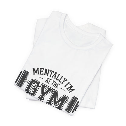 Gym Humor Tee – Motivational Graphic T-Shirt for Gym Lovers