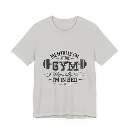 Gym Humor Tee – Motivational Graphic T-Shirt for Gym Lovers