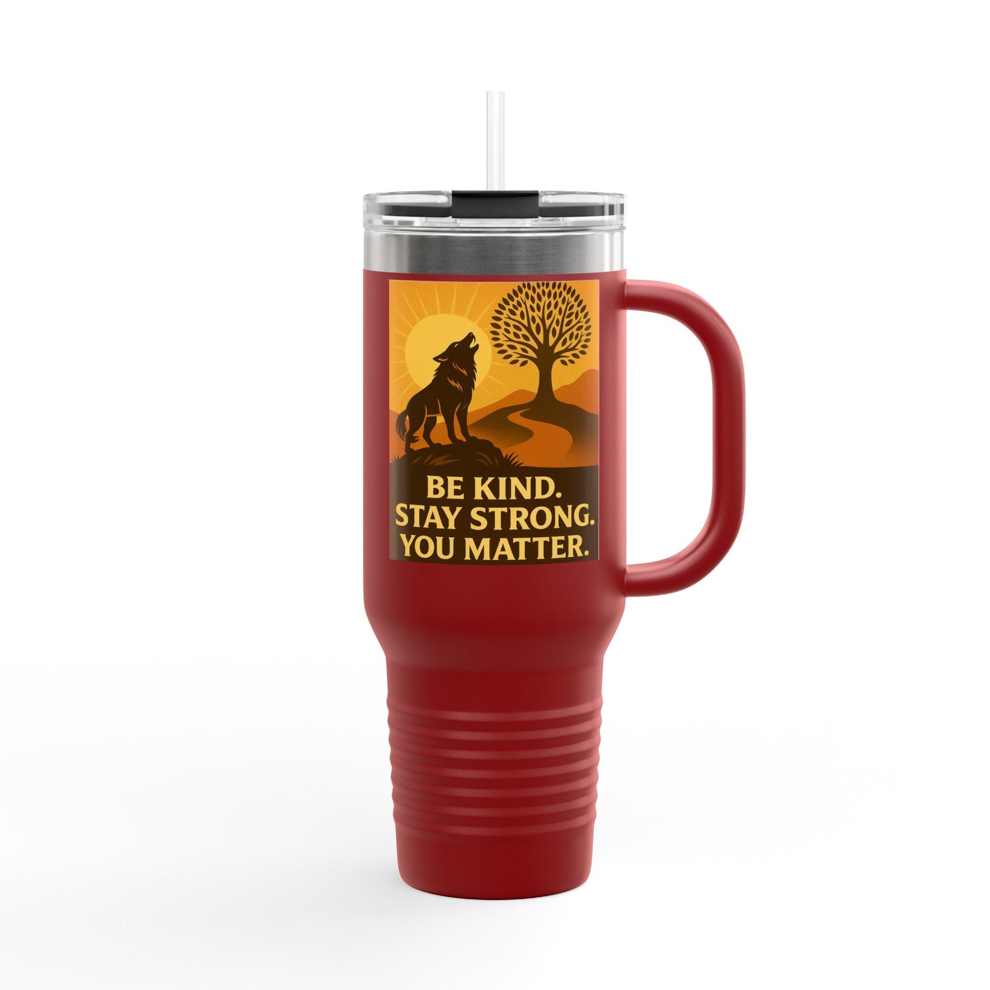 Motivational 40oz Travel Mug – Be Kind, Stay Strong, You Matter Gift