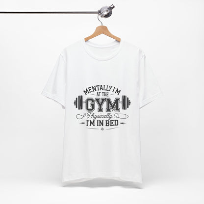 Gym Humor Tee – Motivational Graphic T-Shirt for Gym Lovers