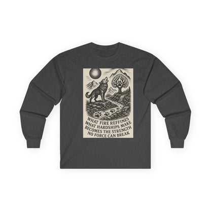Motivational Long Sleeve Tee – What Fire Refines Spiritual Shirt