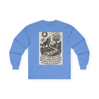 Motivational Long Sleeve Tee – What Fire Refines Spiritual Shirt