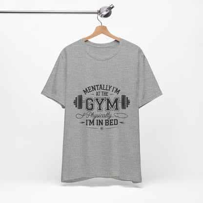 Gym Humor Tee – Motivational Graphic T-Shirt for Gym Lovers
