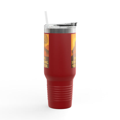 Motivational 40oz Travel Mug – Be Kind, Stay Strong, You Matter Gift