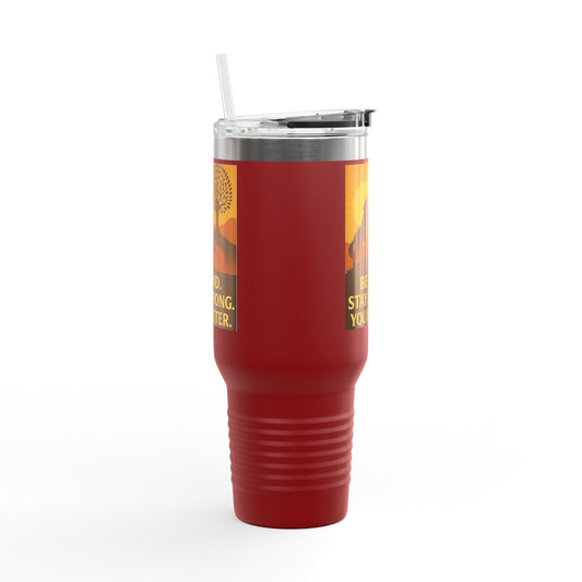 Motivational 40oz Travel Mug – Be Kind, Stay Strong, You Matter Gift